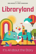 Libraryland: It's All about the Story - Paperback
