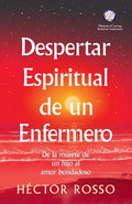 Despertar espiritual de un enfermero: de la muerte de un hijo al amor bondadoso - Paperback