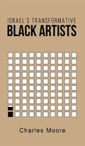 Israel's Transformative Black Artists - Hardcover
