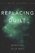 Replacing Guilt: Minding Our Way - Paperback