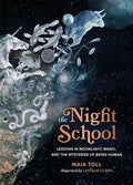 The Night School: Lessons in Moonlight, Magic, and the Mysteries of Being Human - Hardcover