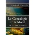 La Genealogía de la Moral: Un escrito polémico - Paperback