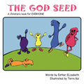The God Seed: A Children's Book for Everyone - Paperback
