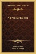 A Frontier Doctor - Paperback