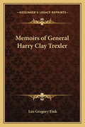 Memoirs of General Harry Clay Trexler - Paperback
