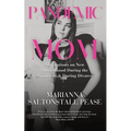 Pandemic Mom: Meditations on New Motherhood During the Pandemic & During Divorce - Paperback