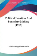 Political Frontiers and Boundary Making (1916) - Paperback