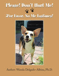 Please! Don't Hurt Me!: ¡Por Favor, No Me Lastimes! - Paperback