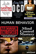 Human Behavior: Narcissism Unleashed! + Mind Control Mastery + the Shopping Addiction & Living with Ocd + the Ultimate Self Esteem Gui - Paperback