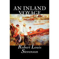 An Inland Voyage by Robert Louis Stevenson, Fiction, Classics, Action & Adventure - Paperback
