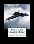 Planes That Changed History - Lockheed A-12 Cygnus - Paperback