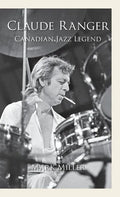 Claude Ranger: Canadian Jazz Legend - Hardcover