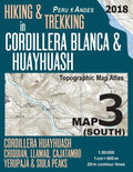 Hiking & Trekking in Cordillera Blanca & Huayhuash Map 3 (South) Cordillera Huayhuash, Chiquian, Llamaq, Cajatambo, Yerupajá & Siula Peaks Topographic - Paperback