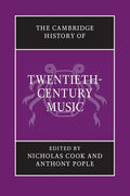 The Cambridge History of Twentieth-Century Music - Paperback