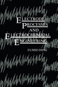 Electrode Processes and Electrochemical Engineering - Paperback