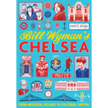 Bill Wymans Chelsea: From Medieval Village to Cultural Capital - Paperback