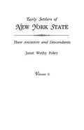 Early Settlers of New York State: Their Ancestors and Descendants. a Monthly Magazine. the Original Nine Volumes Reprinted in Two. Volume II: Magazine - Paperback