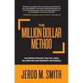 The Million Dollar Method: The proven strategy that will raise millions for your nonprofit or business - Paperback