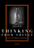 Thinking from Things: Essays in the Philosophy of Archaeology - Paperback