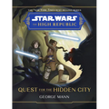 Star Wars: The High Republic: Quest for the Hidden City - Hardcover
