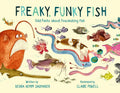 Freaky, Funky Fish: Odd Facts about Fascinating Fish - Hardcover