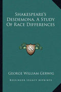 Shakespeare's Desdemona, a Study of Race Differences - Paperback