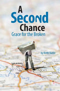 A Second Chance: Grace for the Broken - Paperback