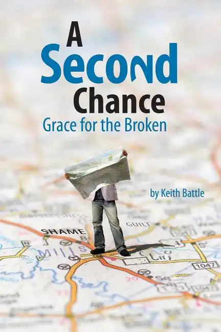 A Second Chance: Grace for the Broken - Paperback