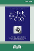The Five Temptations of a CEO: A Leadership Fable (16pt Large Print Edition) - Paperback