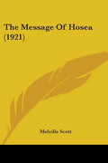 The Message Of Hosea (1921) - Paperback