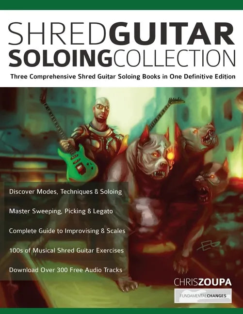 Shred Guitar Soloing Compilation: Three comprehensive shred guitar soloing books in one definitive edition - Paperback