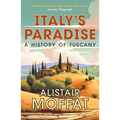 Italy's Paradise: A History of Tuscany - Paperback
