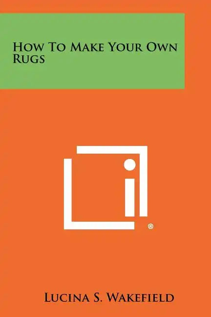 How to Make Your Own Rugs - Paperback