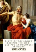 Plays of Sophocles Oedipus the King; Oedipus at Colonus; Antigone - Paperback