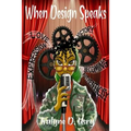 When Design Speaks - Paperback