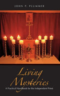 Living Mysteries: A Practical Handbook for the Independent Priest - Hardcover
