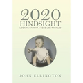 2020 Hindsight: Looking Back at a Road Less Traveled - Hardcover