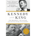 Kennedy and King: The President, the Pastor, and the Battle Over Civil Rights - Paperback