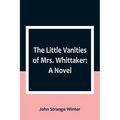 The Little Vanities of Mrs. Whittaker - Paperback