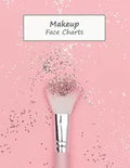 MakeUp Face Charts: Paper Practice Face Charts For Makeup Artists - Paperback