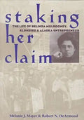 Staking Her Claim: Life Of Belinda Mulrooney - Paperback