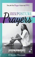 Change Your Posture PRAYERS: Daily Prayers for Women Who Need Change - Paperback