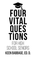 Four Vital Questions for High School Seniors - Paperback