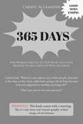 365 Days: One Woman's Battle To Stop What She Loves, Believes In, and Grew Up With Alcohol - Paperback
