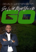 God Will Meet You in the Go - Paperback