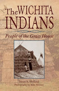 The Wichita Indians: People of the Grass House - Paperback