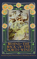 Behind the Back of the North Wind: Critical Essays on George MacDonald's Classic Children's Book - Hardcover