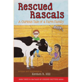 Rescued Rascals: A Curious Tale of a Farm Family - Paperback