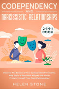 Codependency and Narcissistic Relationships 2-in-1 Book: Discover The Reason of Your Codependent Personality, Why You're a Narcissist Magnet and How t - Paperback