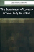 The Experiences of Loveday Brooke, Lady Detective - Paperback